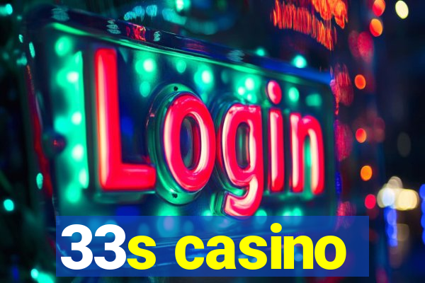 33s casino